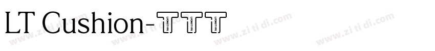 LT Cushion字体转换
